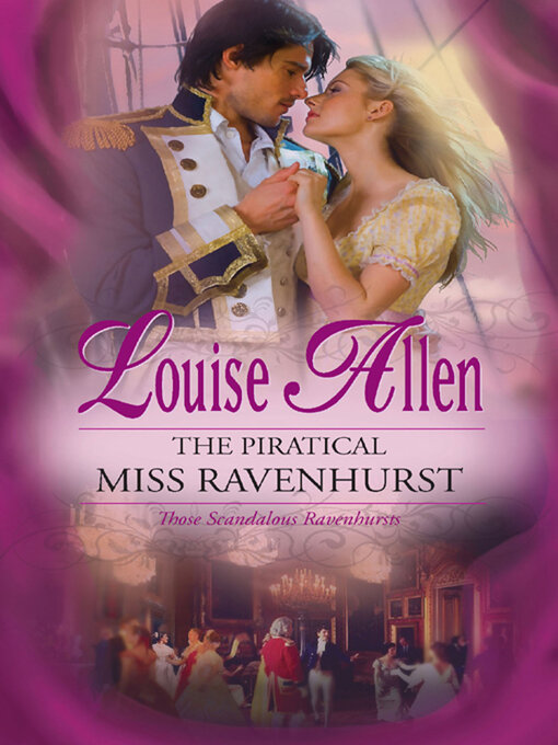 Title details for The Piratical Miss Ravenhurst by Louise Allen - Available